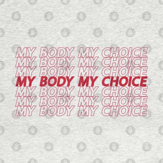 My Body My Choice Typography by Chelseaforluke